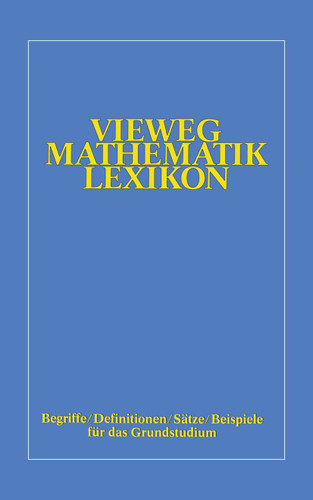 Vieweg-Mathematik-Lexikon: Begriffe/Definitionen/Sätze/Beispiele für das Grundstudium book cover by 