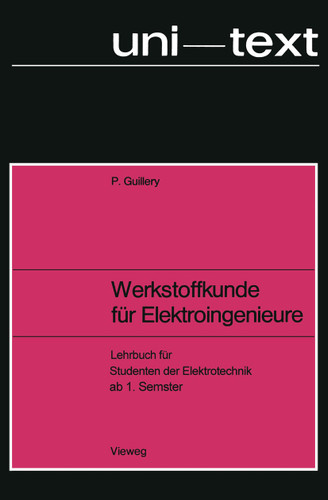 Werkstoffkunde für Elektroingenieure: Lehrbuch für Studenten der Elektrotechnik ab 1. Semester book cover by Paul Guillery