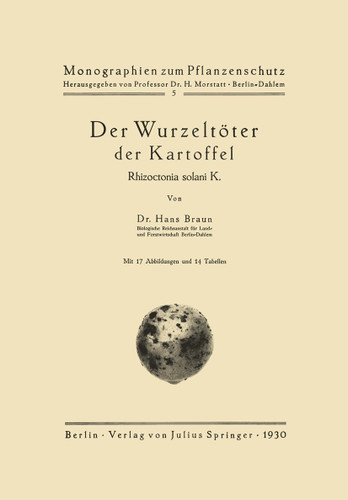 Der Wurzeltöter der Kartoffel: Rhizoctonia solani K. (Monographien zum Pflanzenschutz #5) book cover by Hans Braun