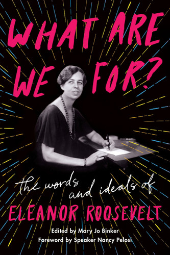 What Are We For?: The Words and Ideals of Eleanor Roosevelt book cover by Eleanor Roosevelt