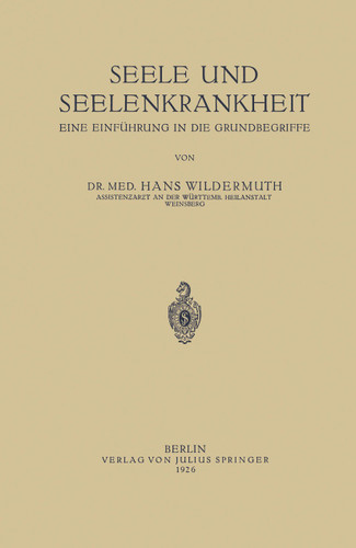 Seele und Seelenkrankheit: Eine Einführung in die Grundbegriffe book cover by Hans Wildermuth