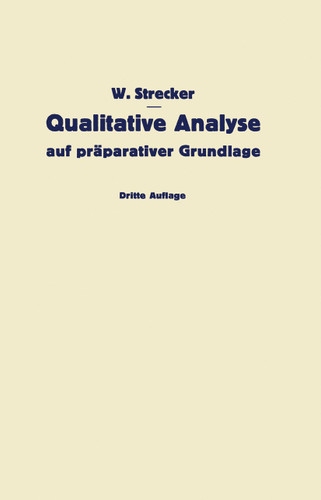 Qualitative Analyse auf präparativer Grundlage book cover by W. Strecker