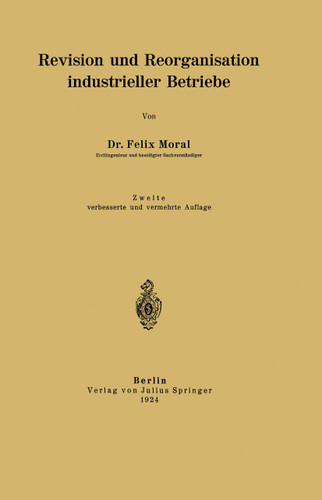 Revision und Reorganisation industrieller Betriebe book cover by Felix Moral