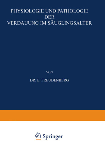 Physiologie und Pathologie der Verdauung im Säuglingsalter book cover by E. Freudenberg