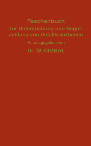 Taschenbuch zur Untersuchung und Begutachtung von Unfallkrankheiten book cover by C. Behr, W. Cimbal, J. Hegener, A. Jakob, H. Metz, H. Neumann, L. Süßenguth