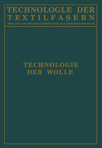 Technologie der Wolle: Chemische Technologie und Mechanische Hilfsmittel für die Veredlung der Wolle (Technologie der Textilfasern) book cover by H. Glafey, D. Krüger, G. Ulrich