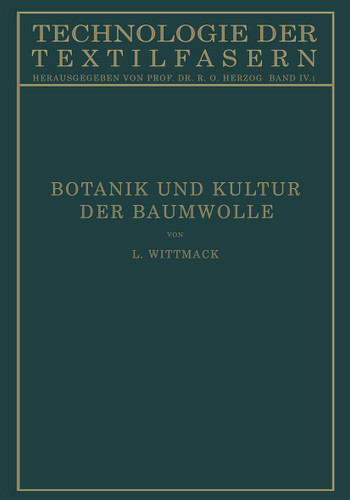 Botanik und Kultur der Baumwolle: Chemie der Baumwollpflanze (Technologie der Textilfasern #4/1) book cover by Ludwig Wittmack