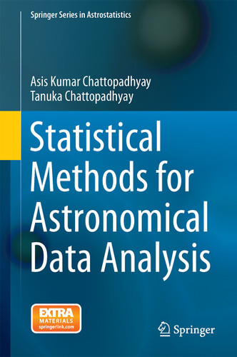 Statistical Methods for Astronomical Data Analysis (Springer Series in Astrostatistics #3) book cover by Asis Kumar Chattopadhyay, Tanuka Chattopadhyay