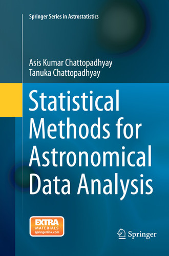Statistical Methods for Astronomical Data Analysis (Springer Series in Astrostatistics #3) book cover by Asis Kumar Chattopadhyay, Tanuka Chattopadhyay