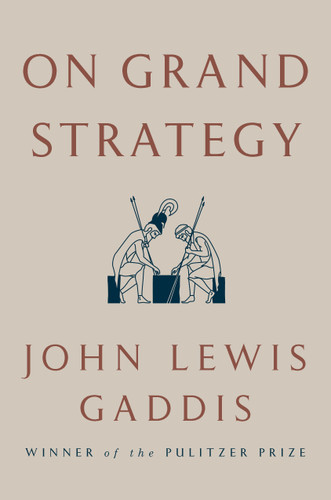 On Grand Strategy book cover by John Lewis Gaddis