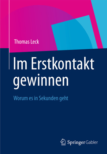 Im Erstkontakt gewinnen: Worum es in Sekunden geht book cover by Thomas Leck