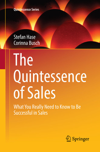 The Quintessence of Sales: What You Really Need to Know to Be Successful in Sales (Quintessence Series) book cover by Stefan Hase, Corinna Busch