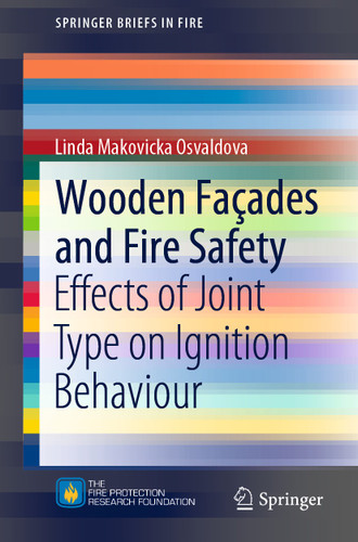Wooden Façades and Fire Safety: Effects of Joint Type on Ignition Behaviour (SpringerBriefs in Fire) book cover by Linda Makovicka Osvaldova