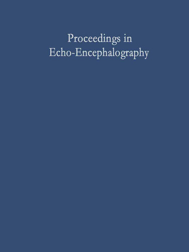 Proceedings in Echo-Encephalography: International Symposium on Echo-Encephalography Erlangen, Germany, April 14th and 15th, 1967 book cover by 
