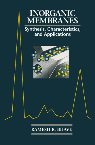 Inorganic Membranes Synthesis, Characteristics and Applications: Synthesis, characteristics, and applications book cover by R. Bhave