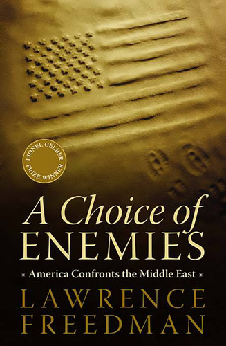 A Choice of Enemies: America Confronts the Middle East book cover by Lawrence Freedman
