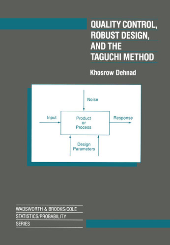 Quality Control, Robust Design, and the Taguchi Method book cover by Khosrow Dehnad