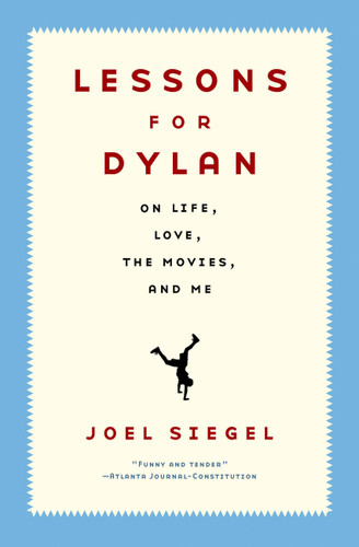 Lessons For Dylan: On Life, Love, the Movies, and Me book cover by Joel Siegel