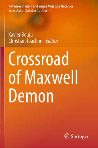 Crossroad of Maxwell Demon (Advances in Atom and Single Molecule Machines) book cover by 