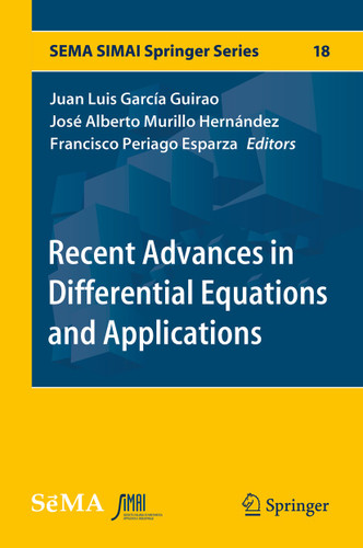 Recent Advances in Differential Equations and Applications (SEMA SIMAI Springer Series #18) book cover by 