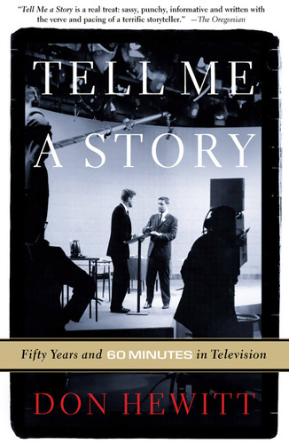 Tell Me A Story: 50 Years and 60 Minutes in Television book cover by Don Hewitt