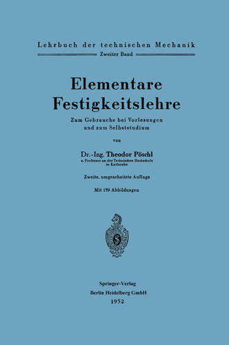 Elementare Festigkeitslehre (Lehrbuch der technischen Mechanik) book cover by Theodor Pöschl
