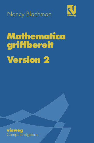 Mathematica griffbereit: Version 2 (Computeralgebra) book cover by Nancy Blachman