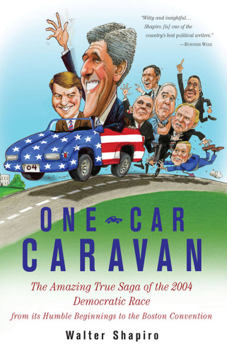One-Car Caravan: On The Road With The 2004 Democrats Before America Tunes In book cover by Walter Shapiro
