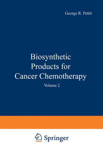 Biosynthetic Products for Cancer Chemotherapy: Volume 2 book cover by 