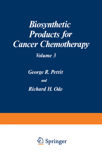 Biosynthetic Products for Cancer Chemotherapy: Volume 3 book cover by 