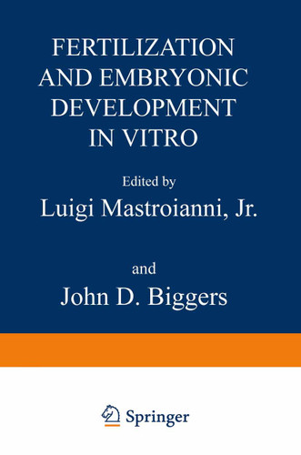 Fertilization and Embryonic Development In Vitro book cover by Luigi Mastroianni, John D. Biggers