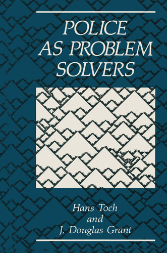Police as Problem Solvers book cover by J.D. Grant, H. Toch