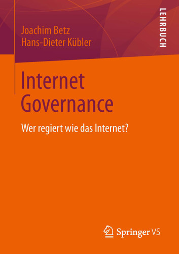 Internet Governance: Wer regiert wie das Internet? book cover by Joachim Betz, Hans-Dieter Kübler