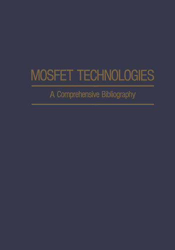 Mosfet Technologies: A Comprehensive Bibliography (IFI Data Base Library) book cover by A. H. Agajanian