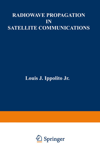 Radiowave Propagation in Satellite Communications book cover by Louis J. Ippolito