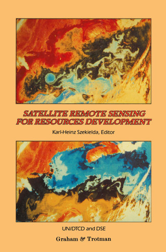 Satellite Remote Sensing for Resources Development book cover by United Nations Staff