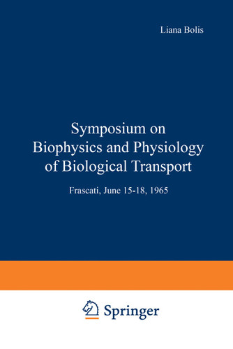 Symposium on Biophysics and Physiology of Biological Transport: Frascati, June 15–18, 1965 book cover by 
