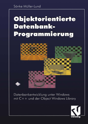 Objektorientierte Datenbankprogrammierung: Datenbankentwicklung unter Windows mit C++ und der Object Windows Library book cover by 