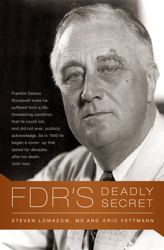 FDR's Deadly Secret book cover by Eric Fettmann, Steven Lomazow