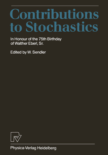 Contributions to Stochastics: In Honour of the 75th Birthday of Walther Eberl, Sr. book cover by 