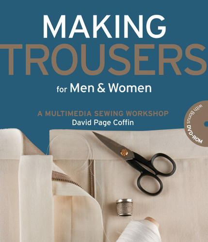 Making Trousers for Men & Women: A Multimedia Sewing Workshop book cover by David Page Coffin