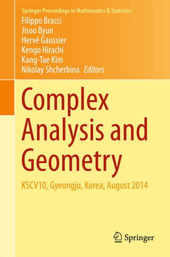 Complex Analysis and Geometry: KSCV10, Gyeongju, Korea, August 2014 (Springer Proceedings in Mathematics & Statistics #144) book cover by 