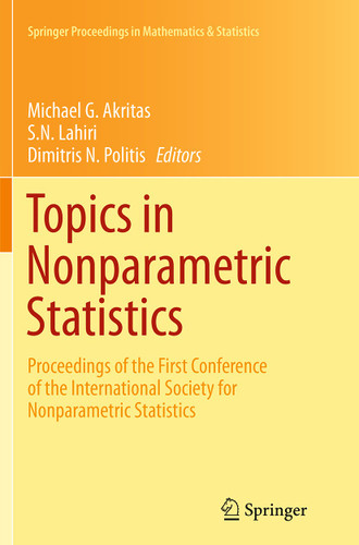 Topics in Nonparametric Statistics: Proceedings of the First Conference of the International Society for Nonparametric Statistics (Springer Proceedings in Mathematics & Statistics #74) book cover by 