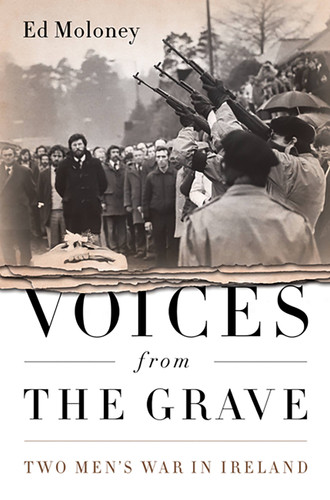 Voices from the Grave: Two Men's War in Ireland book cover by Ed Moloney