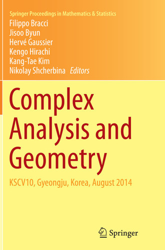 Complex Analysis and Geometry: KSCV10, Gyeongju, Korea, August 2014 (Springer Proceedings in Mathematics & Statistics #144) book cover by 