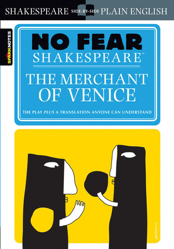 The Merchant of Venice: No Fear Shakespeare Side-by-Side Plain English (No Fear Shakespeare) book cover by William Shakespeare, SparkNotes