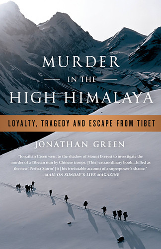 Murder in the High Himalaya: Loyalty, Tragedy, and Escape from Tibet book cover by Jonathan Green