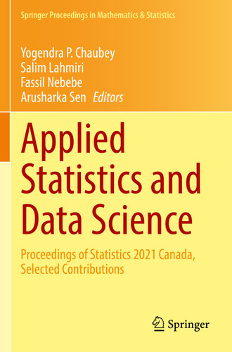 Applied Statistics and Data Science: Proceedings of Statistics 2021 Canada, Selected Contributions (Springer Proceedings in Mathematics & Statistics #375) book cover by 