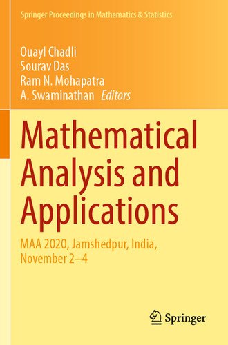 Mathematical Analysis and Applications: MAA 2020, Jamshedpur, India, November 2–4 (Springer Proceedings in Mathematics & Statistics #381) book cover by 