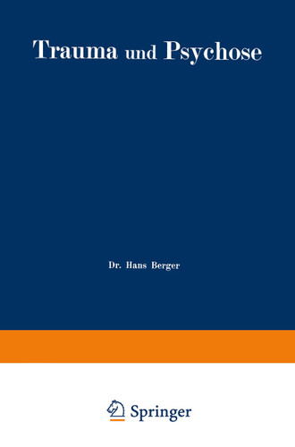 Trauma und Psychose mit besonderer Berücksichtigung der Unfallbegutachtung book cover by Hans Berger